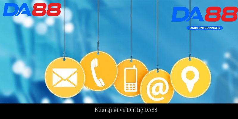 Khái quát về liên hệ DA88